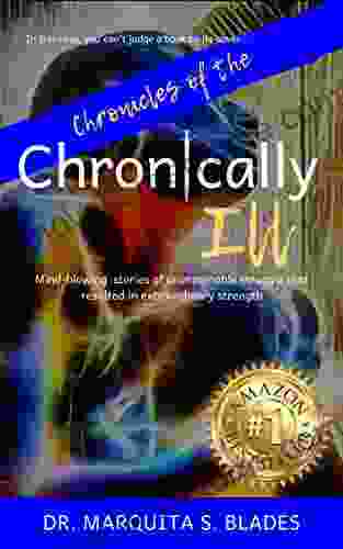 Chronicles Of The Chronically Ill