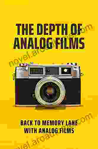 The Depth Of Analog Films: Back To Memory Lane With Analog Films: Digital World