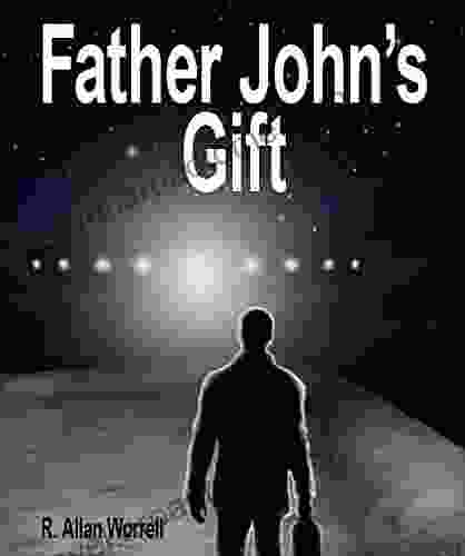 Father John s Gift R Allan Worrell