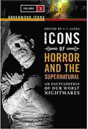 Icons Of Horror And The Supernatural: An Encyclopedia Of Our Worst Nightmares (Ebook PDF)