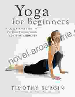 Yoga For Beginners: A Quick Start Guide to Practicing Yoga for New Students