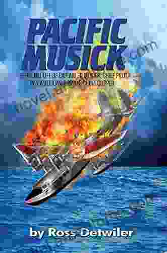 Pacific Musick: Personal life of Captain Ed Musick Chief Pilot Pan American Airways China Clipper