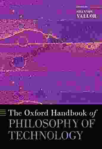 The Oxford Handbook of Philosophy of Technology (Oxford Handbooks)