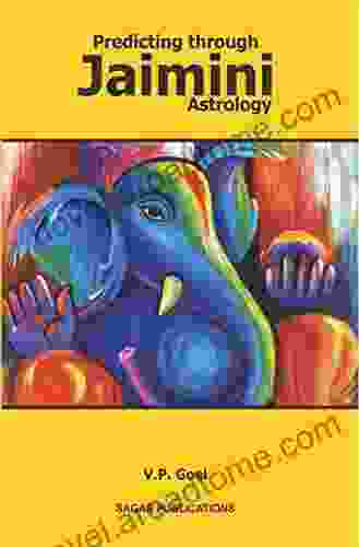 Predicting Through Jaimini Astrology V P Goel