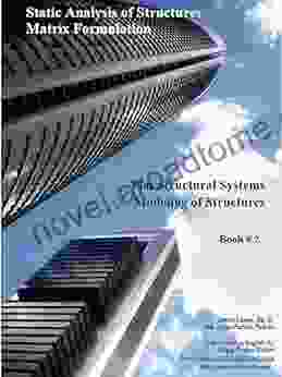 #2 Modeling of Structures: Flat Structural Systems (Static Analysis of Structures Matrix Formulation)