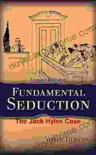 Fundamental Seduction: The Jack Hyles Case Abridged Annotated