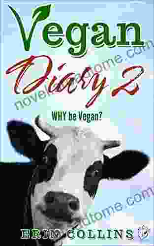 Vegan Diary 2: Why Be Vegan?