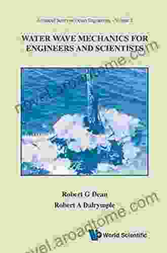 Water Wave Mechanics For Engineers And Scientists (Advanced On Ocean Engineering 2)