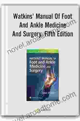 Watkins Manual of Foot and Ankle Medicine and Surgery