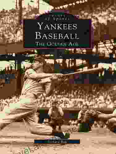 Yankees Baseball: The Golden Age (Images of Sports)