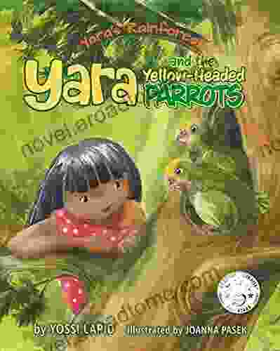 Yara and the Yellow Headed Parrots (Yara s Rainforest 3)