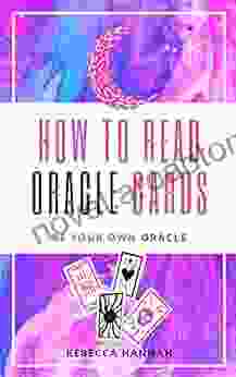 How to Read Oracle Cards: Be Your Own Oracle